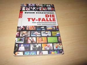 Seller image for Die TV-Falle. Vom Sendungsbewusstsein zum Fernsehgeschft for sale by Versandantiquariat Schfer