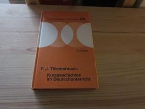 Seller image for Kurzgeschichten im Deutschunterricht. Texte - Interpretationen - Methodische Hinweise for sale by Versandantiquariat Schfer