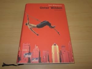 Seller image for Unter Wilden. Roman for sale by Versandantiquariat Schfer