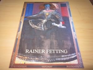 Rainer Fetting. Gemälde - Skulpturen - Zeichnungen - Graphik. Eine Auswahl aus den Jahren 1986 - ...