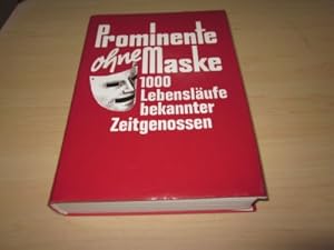 Bild des Verkufers fr Prominente ohne Maske. 1000 Lebenslufe bekannter Zeitgenossen zum Verkauf von Versandantiquariat Schfer