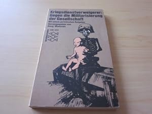 Bild des Verkufers fr Kriegsdienstverweigerer: Gegen die Militarisierung der Gesellschaft zum Verkauf von Versandantiquariat Schfer