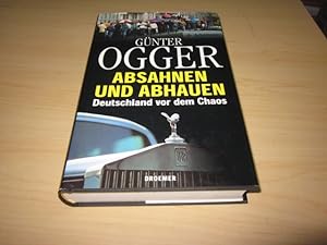Seller image for Absahnen und abhauen. Deutschland vor dem Chaos for sale by Versandantiquariat Schfer