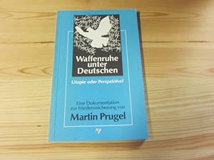 Image du vendeur pour Waffenruhe unter Deutschen. Utopie oder Perspektive? mis en vente par Versandantiquariat Schfer