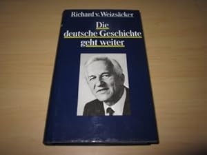 Bild des Verkufers fr Die deutsche Geschichte geht weiter zum Verkauf von Versandantiquariat Schfer