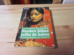 Seller image for Hundert Shne sollst du haben. Frauenleben in Indien for sale by Versandantiquariat Schfer