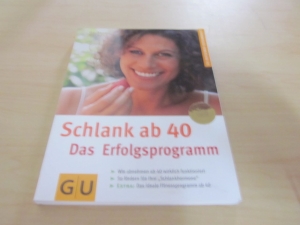 Seller image for Schlank ab 40. Das Erfolgsprogramm for sale by Versandantiquariat Schfer