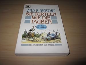Seller image for Sie turteln wie die Tauben for sale by Versandantiquariat Schfer