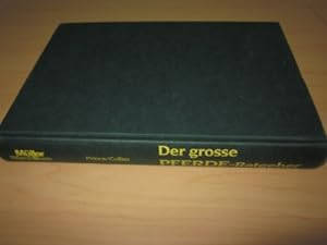 Seller image for Der grosse Pferde-Ratgeber. Kauf, Haltung, Pflege, Zucht, Ausbildung for sale by Versandantiquariat Schfer