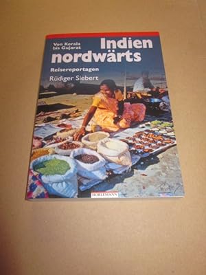Seller image for Indien nordwrts: Von Kerala bis Gujarat, Reisereportagen for sale by Versandantiquariat Schfer