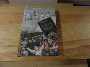 Seller image for Geschichte einer ungeheuerlichen Liebe for sale by Versandantiquariat Schfer