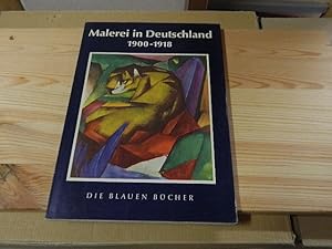 Image du vendeur pour Die Malerei in Deutschland 1900 - 1918 mis en vente par Versandantiquariat Schfer