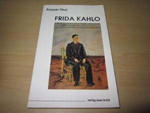 Imagen del vendedor de Frida Kahlo. ber ihr Leben und ihr Werk, nebst Aufzeichnungen und Briefen a la venta por Versandantiquariat Schfer