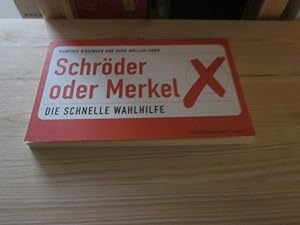 Imagen del vendedor de Schrder oder Merkel. Die schnelle Wahlhilfe a la venta por Versandantiquariat Schfer