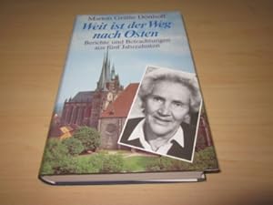 Bild des Verkufers fr Weit ist der Weg nach Osten. Berichte und Betrachtungen aus fnf Jahrzehnten zum Verkauf von Versandantiquariat Schfer