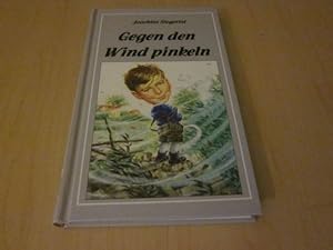 Seller image for Gegen den Wind pinkeln for sale by Versandantiquariat Schfer