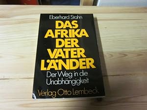 Seller image for Das Afrika der Vaterlnder. Der Weg in die Unabhngigkeit for sale by Versandantiquariat Schfer