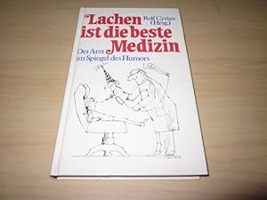 Immagine del venditore per Lachen ist die beste Medizin. Der Arzt im Spiegel des Humors venduto da Versandantiquariat Schfer