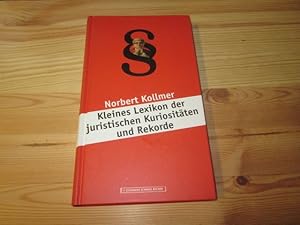 Bild des Verkufers fr Kleines Lexikon der juristischen Kuriositten und Rekorde zum Verkauf von Versandantiquariat Schfer