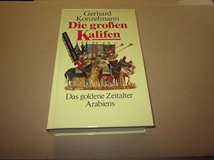 Seller image for Die groen Kalifen. Sonderausgabe. Das goldene Zeitalter Arabiens for sale by Versandantiquariat Schfer