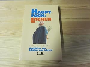 Imagen del vendedor de Hauptfach: Lachen. Anekdoten von Schlern und Lehrern a la venta por Versandantiquariat Schfer