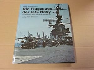 Image du vendeur pour Die Flugzeuge der US-Navy, des Marine Corps und der US-Kstenwache mis en vente par Versandantiquariat Schfer