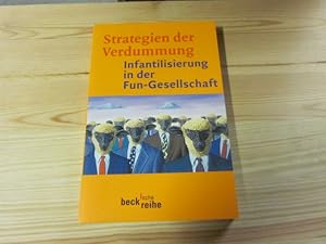 Seller image for Strategien der Verdummung. Infantilisierung in der Fun-Gesellschaft for sale by Versandantiquariat Schfer