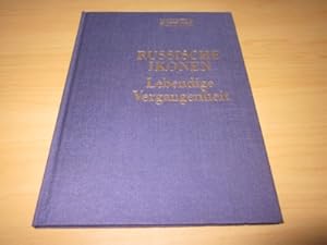 Bild des Verkufers fr Russische Ikonen. Lebendige Vergangenheit zum Verkauf von Versandantiquariat Schfer