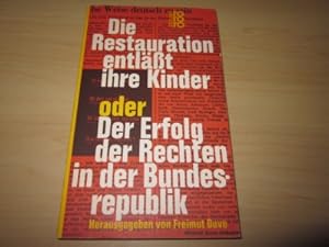 Seller image for Die Restauration entlt ihre Kinder oder Der Erfolg der Rechten in der Bundesrepublik for sale by Versandantiquariat Schfer