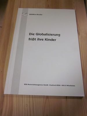 Seller image for Die Globalisierung frit ihre Kinder for sale by Versandantiquariat Schfer