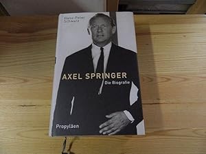 Immagine del venditore per Axel Springer. Die Biografie venduto da Versandantiquariat Schfer