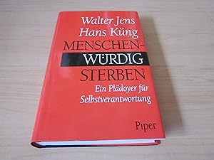 Imagen del vendedor de Menschenwrdig sterben. Ein Pldoyer fr Selbstverantwortung a la venta por Versandantiquariat Schfer