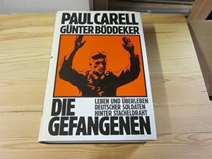 Seller image for Die Gefangenen. Leben und berleben deutscher Soldaten hinter Stacheldraht for sale by Versandantiquariat Schfer