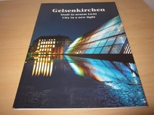 Gelsenkirchen. Stadt in neuem Licht/City in an new light