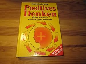 Image du vendeur pour Positives Denken gezielt einsetzen und sein Leben verndern mis en vente par Versandantiquariat Schfer