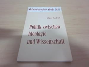 Politik zwischen Ideologie und Wissenschaft. Eckartschriften Heft 92