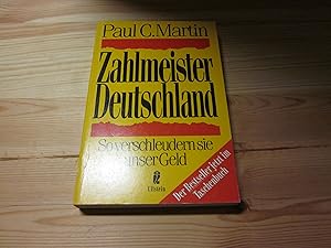 Seller image for Zahlmeister Deutschland. So verschleudern sie unser Geld for sale by Versandantiquariat Schfer