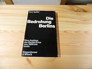 Bild des Verkufers fr Die Bedrohung Berlins. Eine Analyse der Berlin-Krise von 1958 bis heute zum Verkauf von Versandantiquariat Schfer