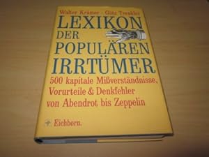 Seller image for Lexikon der populren Irrtrmer. 500 kapitale Miverstndnisse, Vorurteile & Denkfehler von Abendrot bis Zeppelin for sale by Versandantiquariat Schfer