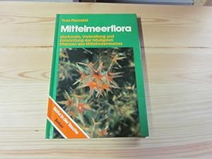 Imagen del vendedor de Mittelmeerflora. Merkmale, Verbreitung und Entwicklung der hufigsten Pflanzen des Mittelmeerraums a la venta por Versandantiquariat Schfer