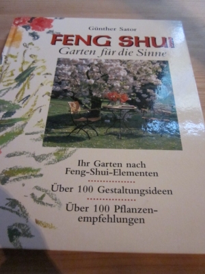 Bild des Verkufers fr Feng Shui. Garten fr die Sinne. Ihr Garten nach Feng-Shui-Elementen zum Verkauf von Versandantiquariat Schfer
