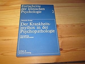 Seller image for Der Krankheitsmythos in der Psychopathologie. Darstellung einer Kontroverse for sale by Versandantiquariat Schfer