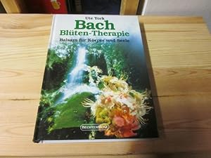 Seller image for Bach Blten-Therapie. Balsam fr Krper und Seele for sale by Versandantiquariat Schfer