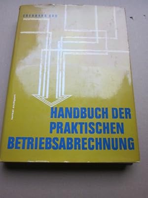 Bild des Verkufers fr Handbuch der praktischen Betriebsabrechnung zum Verkauf von Versandantiquariat Schfer