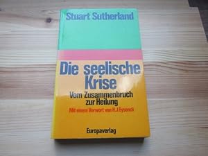 Bild des Verkufers fr Die seelische Krise. Vom Zusammenbruch zur Heilung zum Verkauf von Versandantiquariat Schfer