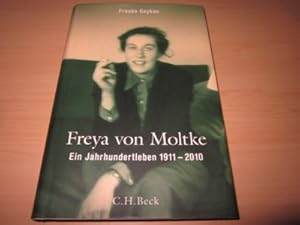 Freya von Moltke. Ein Jahrhundertleben 1911-2010