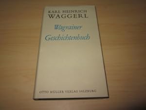 Imagen del vendedor de Wagrainer Geschichtenbuch. Wagrainer Tagebuch/Kalendergeschichten/Das Wiesenbuch a la venta por Versandantiquariat Schfer