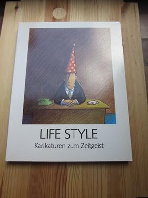 Seller image for Life Style. Karikaturen zum Zeitgeist. Cartoonale Dsseldorf 1989 for sale by Versandantiquariat Schfer