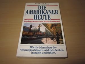 Image du vendeur pour Die Amerikaner heute. Psychogramm eines Volkes im Wandel mis en vente par Versandantiquariat Schfer