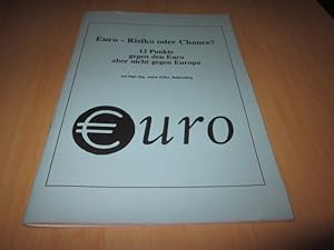 Bild des Verkufers fr Euro - Risiko oder Chance? 12 Punkte gegen den Euro aber nicht gegen Europa zum Verkauf von Versandantiquariat Schfer